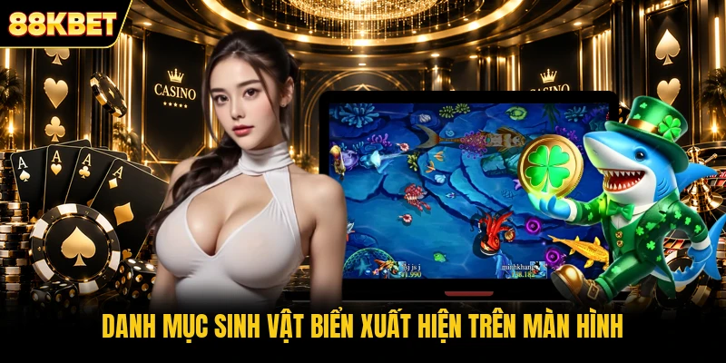 Danh mục sinh vật biển xuất hiện trên màn hình