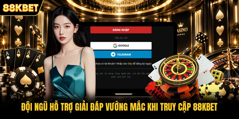 Đội ngũ hỗ trợ giải đáp vướng mắc khi truy cập 88KBET Đội ngũ hỗ trợ giải đáp vướng mắc khi truy cập 88KBET
