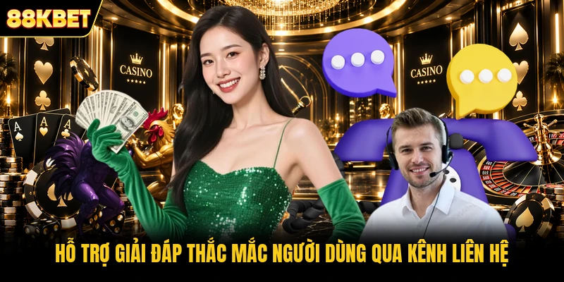 Hỗ trợ giải đáp thắc mắc người dùng qua kênh liên hệ Hỗ trợ giải đáp thắc mắc người dùng qua kênh liên hệ