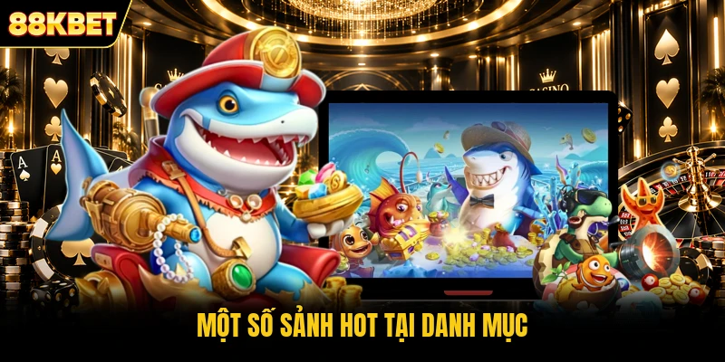 Một số sảnh hot tại danh mục Một số sảnh hot tại danh mục